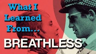 3 Things Breathless Teaches Us About Filmmaking [upl. by Allwein709]