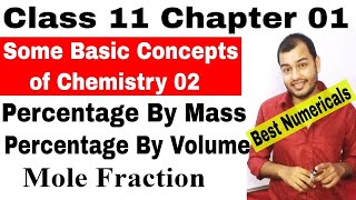 Class 11  Chap 1 Some Basic Concepts of Chemistry 02  Concentration terms Mole Fraction [upl. by Kimmie]