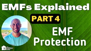 EMFs Explained  Part 4  EMF Protection [upl. by Ahcatan]