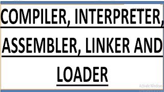 COMPILER INTERPRETER ASSEMBLERLINKER AND LOADERHINDI [upl. by Elon537]