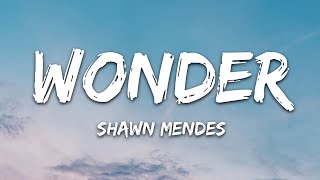 Shawn Mendes  Wonder Lyrics [upl. by Inalaek109]