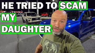 Sales Guy Tries To SCAM My DAUGHTER On Used Car Deal Learn From These Tactics And Mistakes [upl. by Inuat]