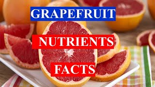 GRAPEFRUIT  HEALTH BENEFITS AND NUTRIENTS FACTS [upl. by Strang]