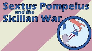 Sextus Pompeius and the Sicilian War 42 to 36 BCE [upl. by Dirgis125]