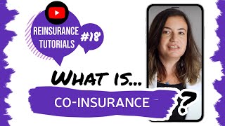 ✅ What is coinsurance  Reinsurance tutorials 18 [upl. by Vanderhoek]