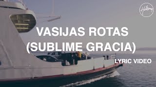 Vasijas Rotas Sublime Gracia Video con letra  Hillsong Worship [upl. by Hsirk319]