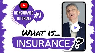 ✅ What is insurance  Reinsurance tutorials 1 • The Basics [upl. by Edgerton]