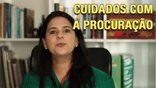 CUIDADOS COM A PROCURAÇÃO [upl. by Ernest]