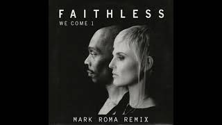 Faithless  We Come 1 Mark Roma Remix FUTURE RAVE [upl. by Eniamret353]