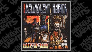 Delinquent Habits  Return of the Tres [upl. by Madison106]