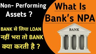 NPA in Banks Explained  Non Performing Assets [upl. by Enirod]