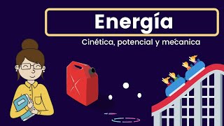 Energía Potencial Cinética y Mecánica [upl. by Aniakudo]