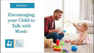 Encouraging your Child to Talk with Music  Episode 1 [upl. by Rosalyn]