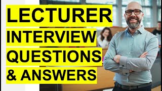 LECTURER Interview Questions amp Answers PASS your University or College Lecturer Interview [upl. by Samuel]