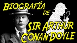 Sir Arthur Conan Doyle [upl. by Latsyrk]