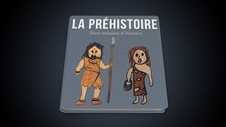 La Préhistoire 2 minutes dhistoire [upl. by Lehctim]