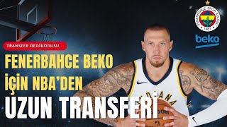 Fenerbahçe Bekoya NBAden Uzun Transferi İddiası [upl. by Rocky]