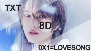 TXT  0X1LOVESONG I Know I Love You feat Seori 8D USE HEADPHONES 🎧 [upl. by Yelac]