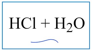 HCl  H2O Hydrochloric acid plus Water [upl. by Aicertal]