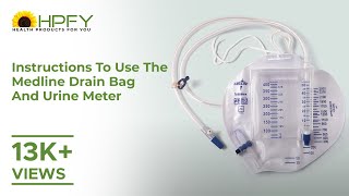 Instructions to use Medline Drain Bag and Urine Meter [upl. by Atsiuqal]