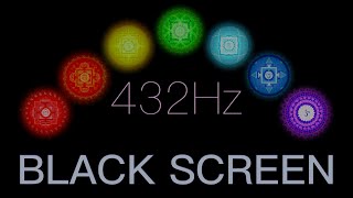 Full Night BLACK SCREEN  All 7 Chakras Opening Balancing amp Healing  7 Chakra 432Hz Sleep Music [upl. by Alyakim21]