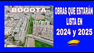 EN 2024 Y 2025 SE ENTREGARÁN ESTAS OBRAS EN BOGOTÁ [upl. by Earla]