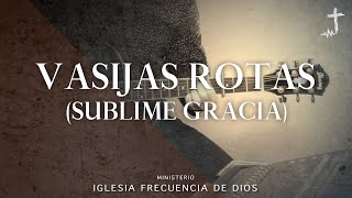 Vasijas Rotas Acústico  Ministerio Iglesia Frecuencia de Dios Hillsong en Español [upl. by Seitz321]