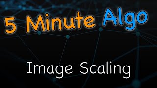 Learn in 5 Minutes Image Scaling Nearest Neighbor Bilinear [upl. by Markiv]