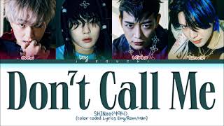 SHINee Dont Call Me lyrics 샤이니 Dont Call Me 가사 Color Coded Lyrics [upl. by Akkim]