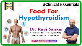 Food for Hypothyroidism  DrRavi Sankar Endocrinologist MRCPUK CCT  GIM UK [upl. by Ial168]