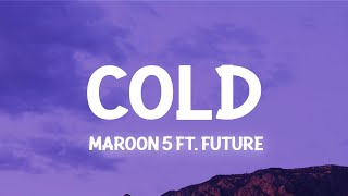 Cold  Maroon 5 Ft Future Slowed TikTok RemixLyrics baby tell me how did you get so cold [upl. by Ibrahim127]