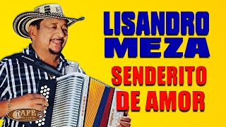 LISANDRO MEZA  SENDERITO DE AMOR [upl. by Sassan779]