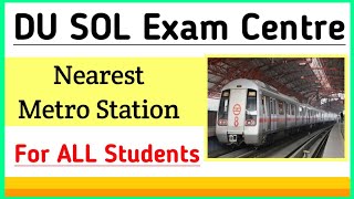 SOL Exam Centre Nearest Metro Station List  College Updates [upl. by Stanway]