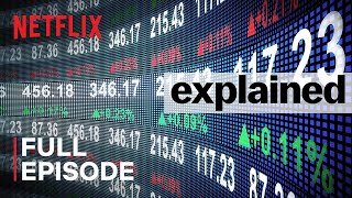 Explained  The Stock Market  FULL EPISODE  Netflix [upl. by Ahsenet]