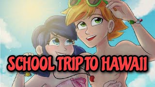 Miraculous ladybug School Trip to Hawaii part 1 [upl. by Friedrick358]