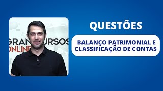 Questões  Balanço Patrimonial e Classificação de Contas [upl. by Gombach]