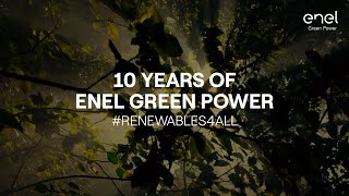 Enel Green Power 10 years of renewable energy for a sustainable future [upl. by Feola]