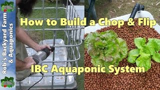 How to Build an Aquaponic System  Chop amp Flip IBC Build [upl. by Cirderf]