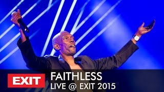 EXIT 2015  Faithless  We Come 1 Live [upl. by Konstance]