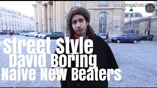 David Boring Naive New Beaters le Street Style [upl. by Nadnerb]