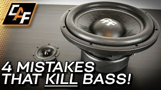 4 Mistakes that Kill Bass  Car Audio Subwoofer Improvements [upl. by Cooperman]