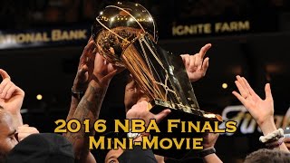 2016 NBA Finals MiniMovie Full Cavs Defeat Warriors 43 [upl. by Tidwell]