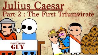 Julius Caesar  Part 2  The First Triumvirate [upl. by Kelby883]