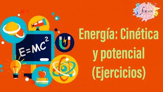 Energía cinética y potencial Ejercicios [upl. by Callie]