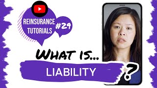 ✅ What is liability  Reinsurance tutorials 29 [upl. by Sainana]