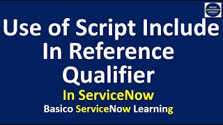 How to use script include in ServiceNow Reference Qualifier  Practical Demonstration [upl. by Dru939]