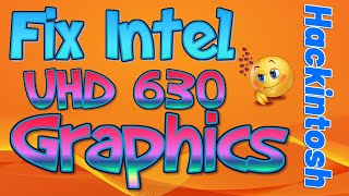 How to Fix Intel UHD 630 Graphics Catalina Hackintosh  2020 [upl. by Ellon]