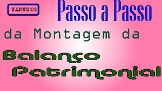 Montagem do Balanço Patrimonial  Demonstrações Contábeis  DC01  Parte 02 [upl. by Aisekal]