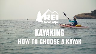 Kayaking  How to Choose a Kayak  REI [upl. by Lorenza]