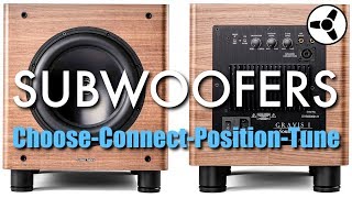 SUBWOOFERS How to choose connect position amp tune [upl. by Algar]